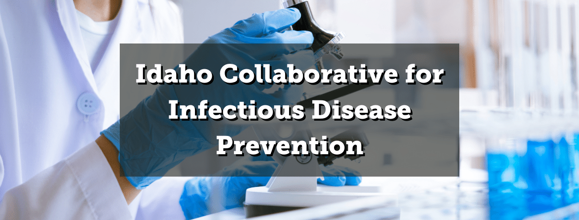Idaho Collaborative for Infectious Diesease Prevention Banner